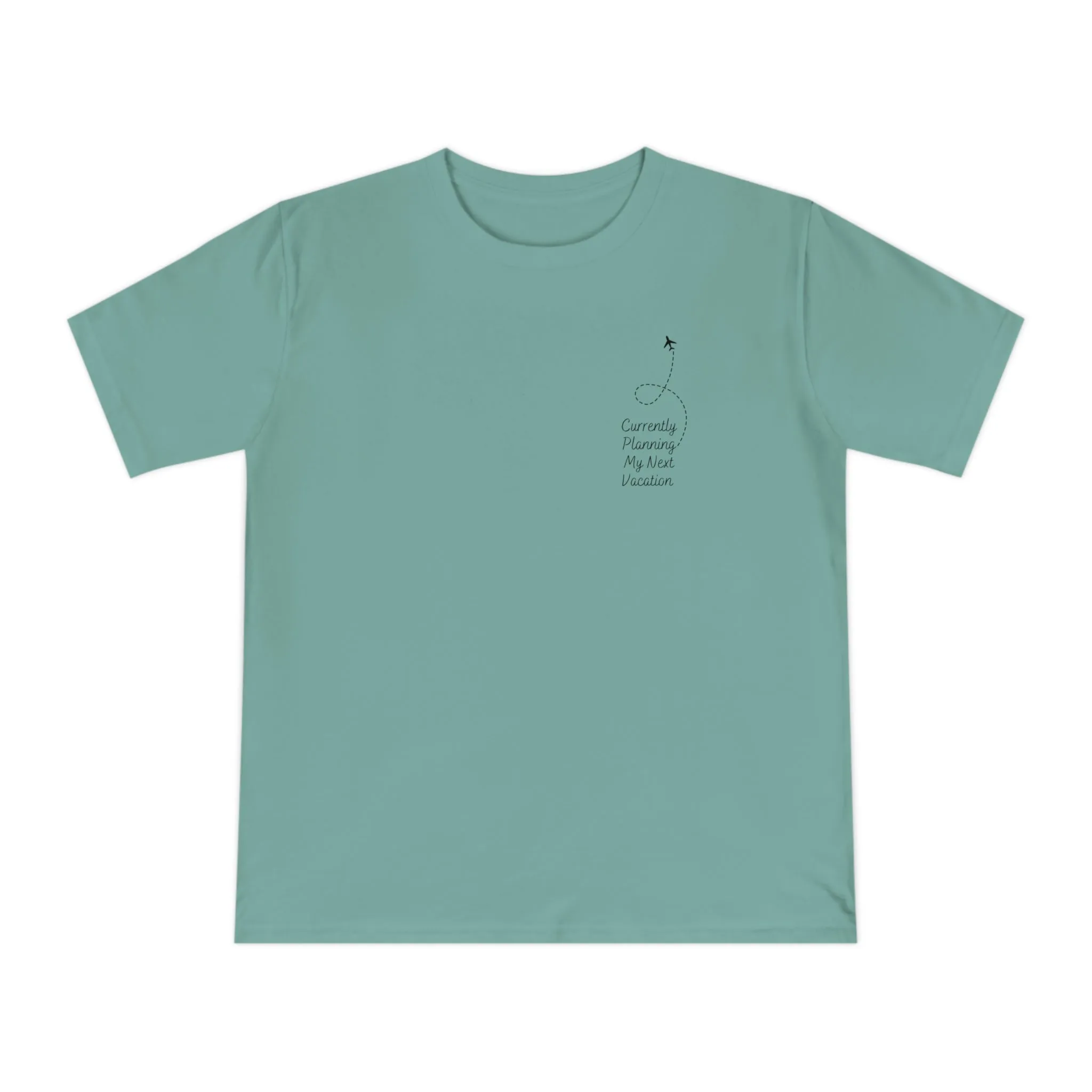 Currently Planning My Next Vacation T-Shirt