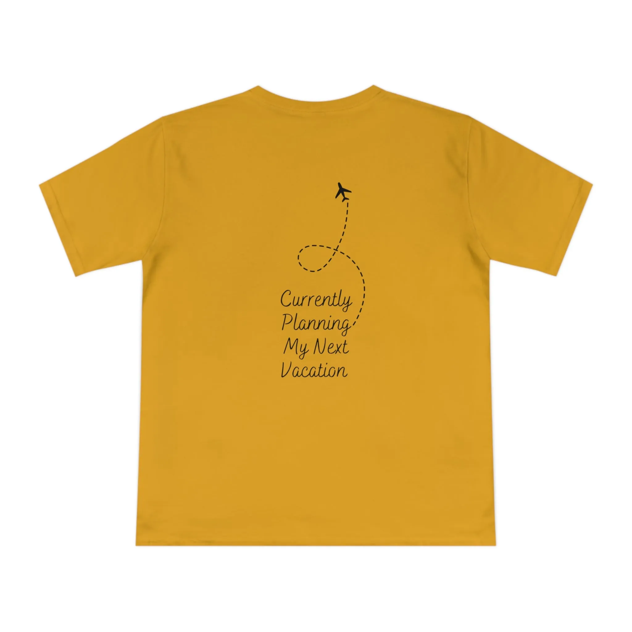 Currently Planning My Next Vacation T-Shirt